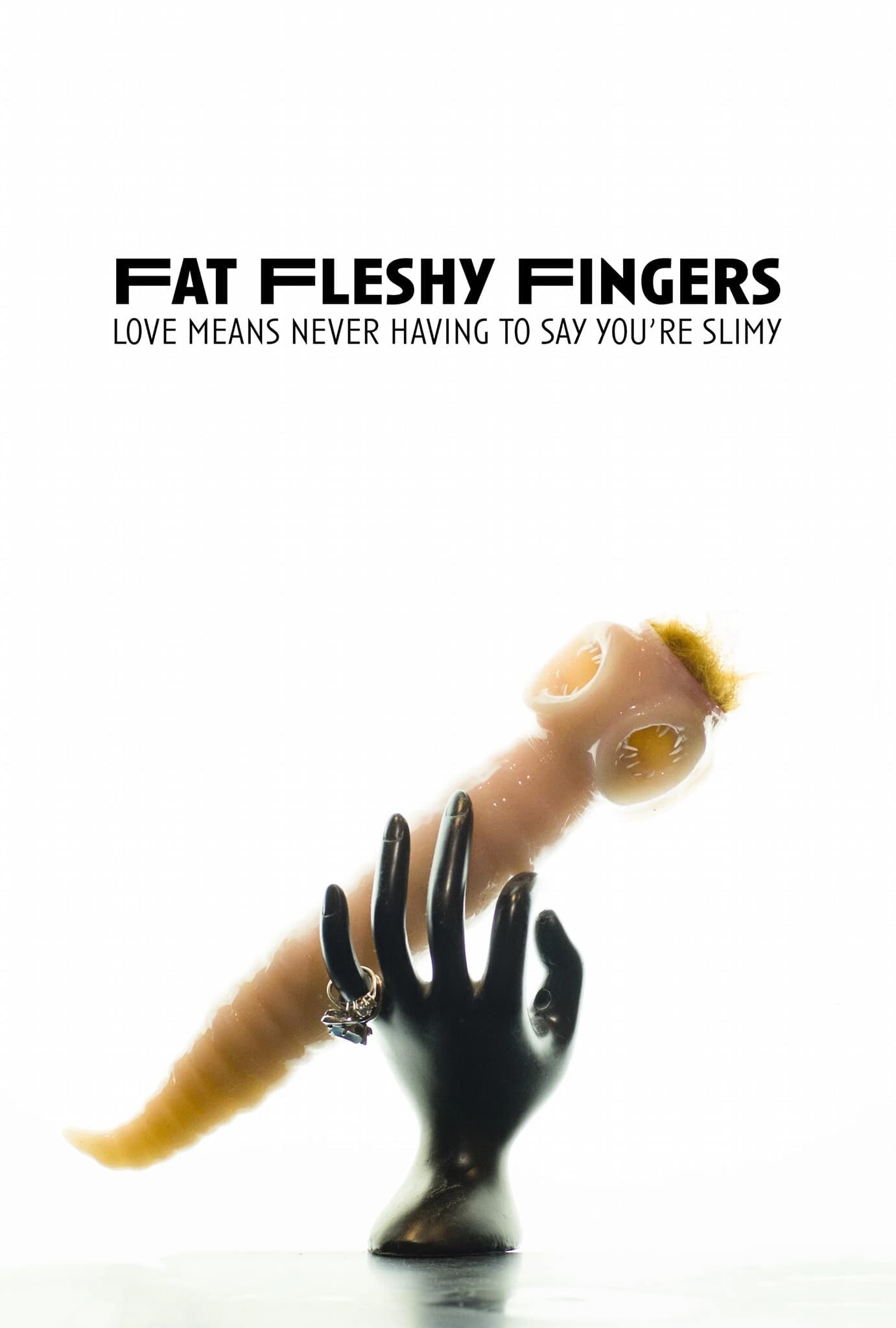 Fat Fleshy Fingers poster